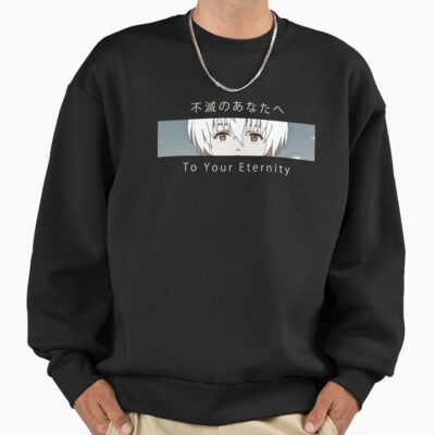 Best Selling Eyes Fushi To Your Eternity Sweatshirt
