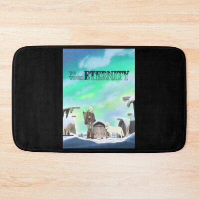 To Your Eternity Gift For Fans Bath Mat